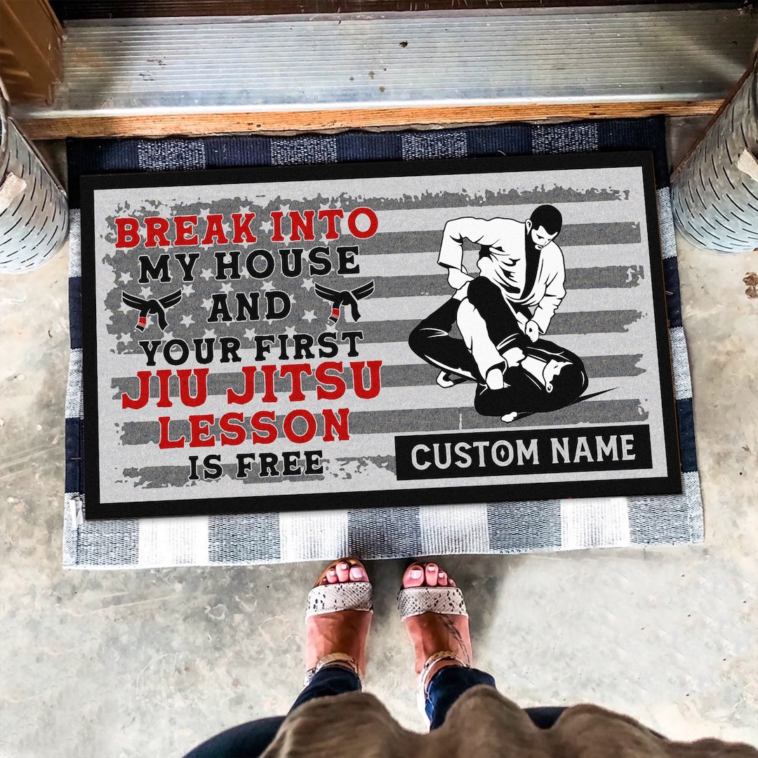 Break Into My House Jiu Jitsu Lesson is Free, Jiu Jitsu Doormat, Jiu