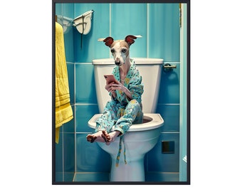 Whippet Sitting on Toilet on Mobile Phone, Funny Dog on Loo, Whippet Dog in Bathroom Wall Art, Dog on Toilet Wall Art Canvas Poster Gifts