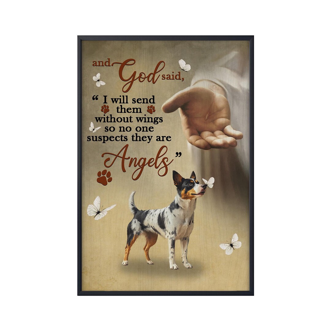 Australian Cattle Dog Wall Art, Angels Jesus Poster God With Dog Poster ...
