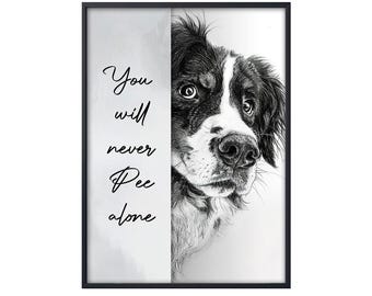 Rolig Berner Sennenhund Du Kommer Aldrig Att Kissa Ensam, Rolig Hundposter, Berner Sennenposter, Berner Sennenväggkonst, Berner Sennentryck