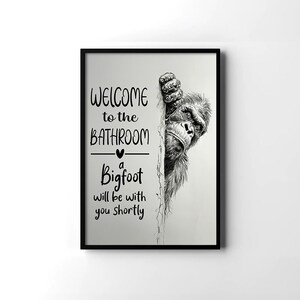 Funny Bigfoot Welcome To The Bathroom, Bigfoot Poster, Bigfoot Dog Wall Art, Bigfoot Toilet Decor, Bigfoot Lovers Gift, Bigfoot Canvas
