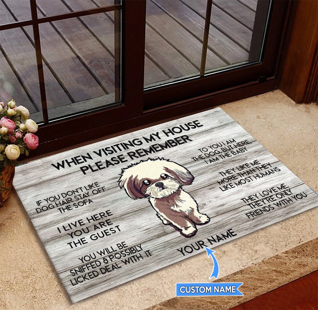 Shih Tzu Doormat, Shih Tzu Rug, Shih Tzu Mat, Visiting My House Doormat