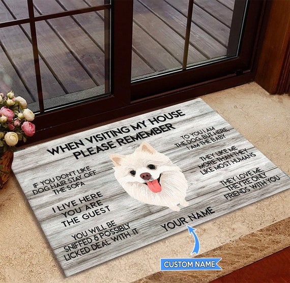 Pomeranian Rug Pomeranian Mat Lovely Pomeranian Doormat Visiting My House Mat Perfect Gift for Pomeranian Lovers Dog Mat Home Decor Etsy UK