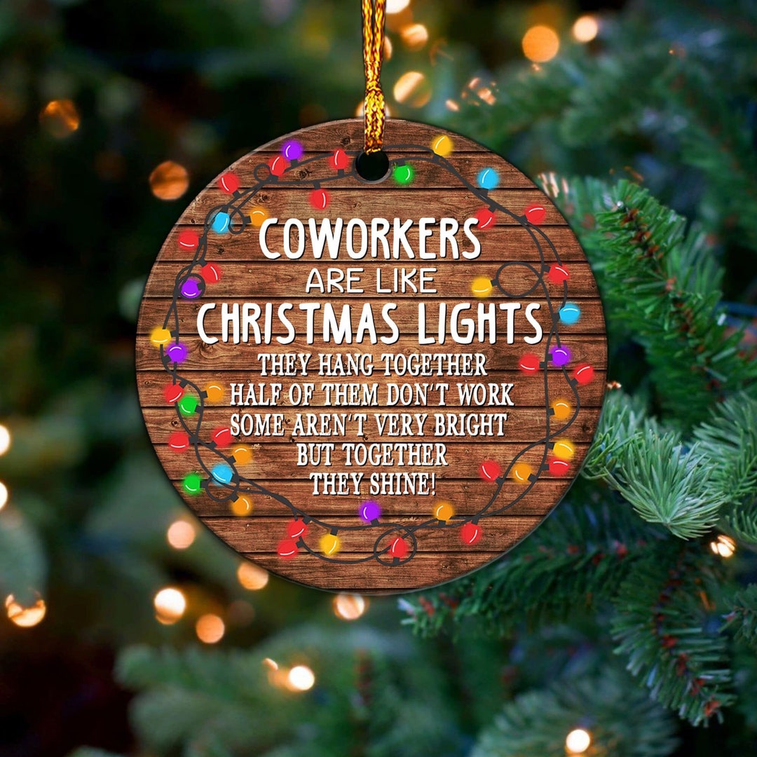 Coworkers Are Like Christmas Lights Christmas Etsy