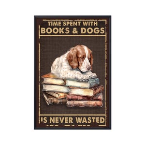 Pôster de lona com Spaniel Brittany para presente, Tempo gasto com livros e cachorros nunca é desperdiçado, Pôster de cachorro fofo para presente, Presente para amantes de cachorros, Presentes para amantes de livros
