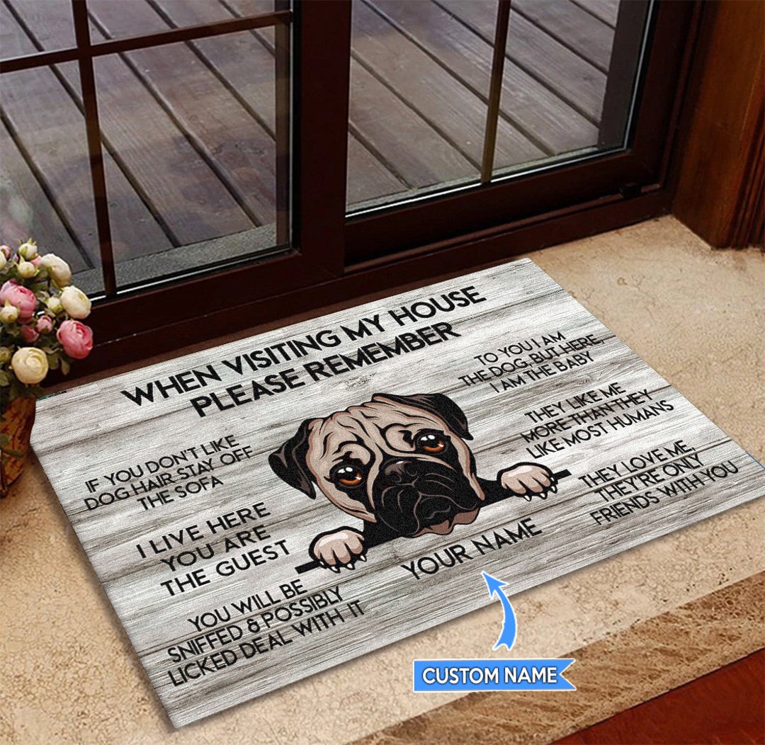 Pug Doormat, Pug Mat, Pug Rug, Visiting My House Doormat, Perfect Gift