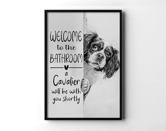 Affiche humoristique avec un Cavalier King Charles Spaniel souhaitant la bienvenue dans la salle de bain, Décoration murale Cavalier King Charles Spaniel, Cadeau pour les amoureux des chiens