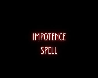 Limp D**K spell, Powerful spell, curse , Infidelity, Impotence Spell