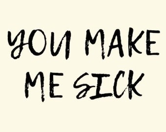 The You Make Me Sick!!! (opposite of the obsession spell used to make one individual HATE another)j