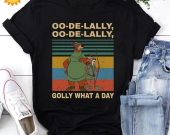 Oo De Lally Golly What A Day Vintage T-Shirt, Robin Hood Shirt, Bear And Fox Shirt, Animation Shirt, Cartoon Shirt, Ranger Shirt