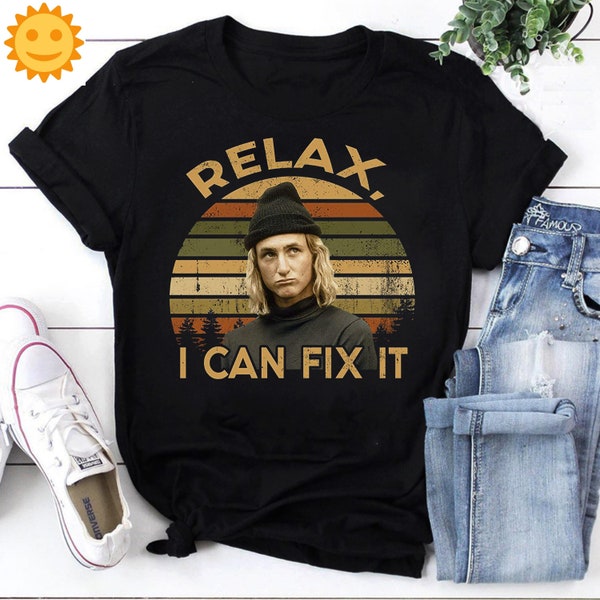 Relax I Can Fix It Vintage T-Shirt, Fast Times at Ridgemont High Shirt, Jeff Spicoli Shirt, 80s Movie Shirt, Comedy Movie Shirt