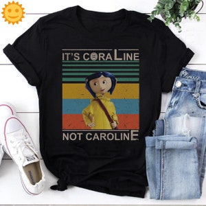 It's Coraline Not Caroline Vintage T-Shirt, Coraline Shirt, Halloween Shirt, Horror Movie Shirt, Cartoon Shirt, Animation Shirt