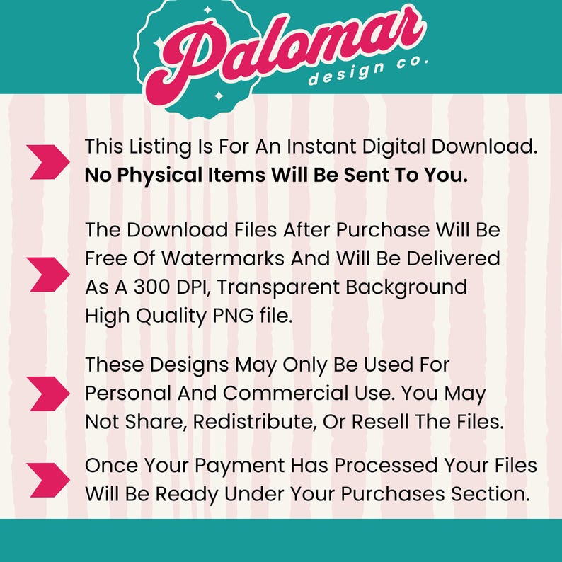 May include: A digital information graphic with a teal header featuring the white text Palomar design co. The body has a light pink striped background with four magenta arrows pointing to text explaining the instant digital download process.