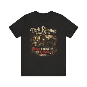 Dark Romance Book Club Always Falling for the Villain Tee | Gothic Reader Shirt image 4