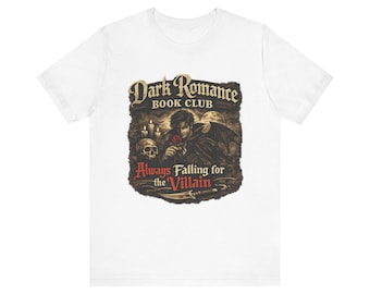 Dark Romance Book Club Always Falling for the Villain Tee | Gothic Reader Shirt
