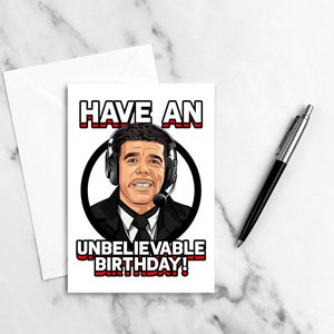 May include: A white card with a cartoon image of a person wearing headphones and a microphone. The text on the card reads "HAVE AN UNBELIEVABLE BIRTHDAY!"