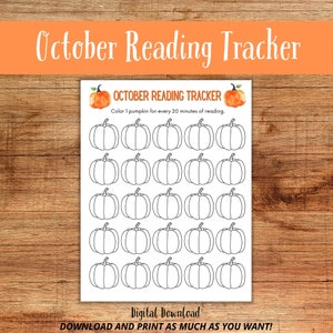 May include: A printable October Reading Tracker with a pumpkin theme. The design features a header that says "October Reading Tracker" and instructions to color a pumpkin for every 20 minutes of reading. The bottom of the page says "Digital Download" and "Download and print as much as you want!"