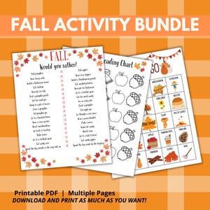 May include: A printable fall activity bundle featuring three pages with autumn-themed games and charts. The bundle includes a "Would you rather?" game, a reading chart, and a bingo-style game with fall-related images and words. The text "Fall Activity Bundle" is at the top.