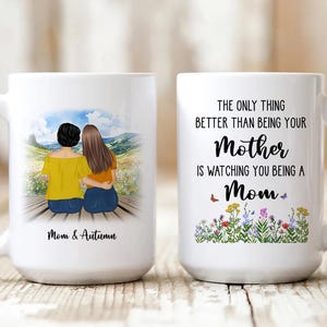 The Only Thing Better Than Being Your Mother Mug, Personalized Mother & Daughter Mug, Daughter Mother&#39;s Day Gifts, Mom to Daughter Mug