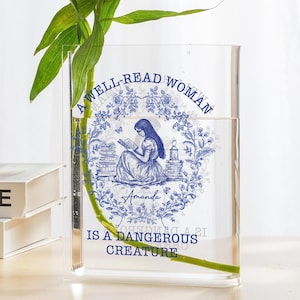 A Well-Read Woman Is A Dangerous Creature Vase, Personalized Acrylic Book Vase, Book Flower Vase, Book Lovers Home Decor Gift, Bookish Gift