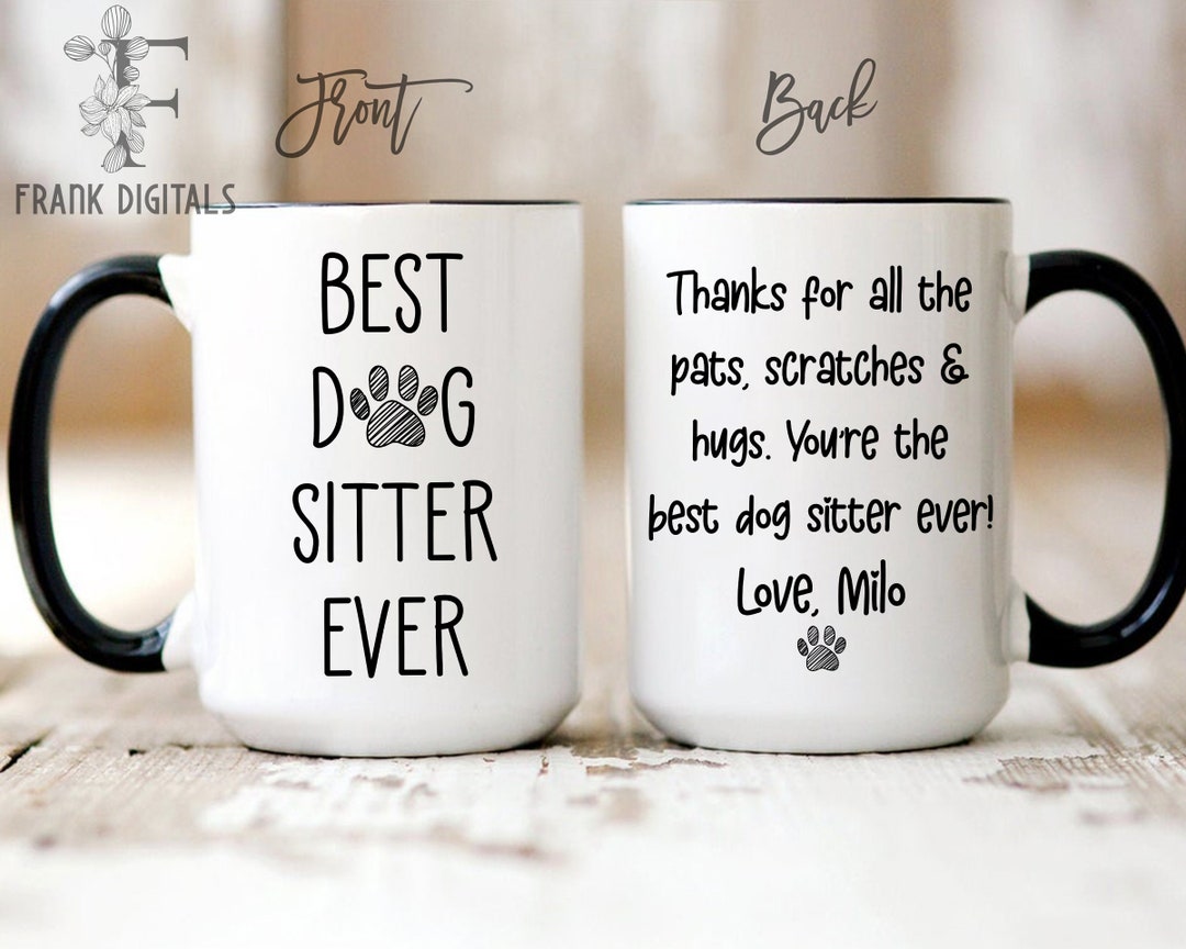 Dog Sitter Mug, Pet Sitter Gift, Personalized Gift for Dog Sitter, Best Dog Sitter, Thank You