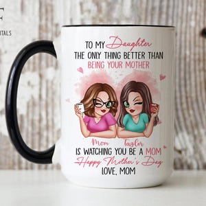 Personalized To My Daughter Mug, The Only Thing Better Than Being Your Mother Mug, Custom Daughter Mug, Daughter Gift from Mom, New Mom Gift