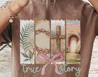 True Story T-shirt Christian Easter Shirt Women, Easter Outfit For Kids Easter Gift, Jesus Tshirt, Boho Christian Shirt, He Is Risen Tee TSR