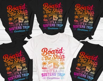 Custom Sisters Trip Cruise Shirts, Personalized Family Vacation Tees, Board the Ship Matching Tops, Siblings Cruise Matching Shirts