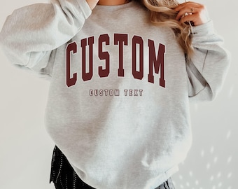 Custom University Sweatshirt - Personalized College Sweater, School Vintage, Retro Quote Shirt, Cute Collegiate Letters Varsity Sweatshirt