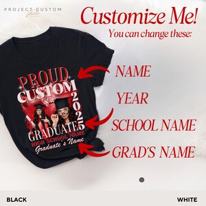 May include: Black t-shirt featuring a customisable graduation design. The design includes the text "PROUD CUSTOM of a GRADUATE" with the year "2025" and space for a name and school. The words "Customize Me!" are also visible.