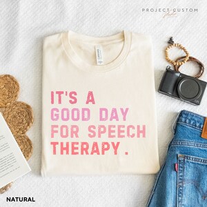 Speech Therapy Shirt SLP Sweatshirts, It&#39;s A Good Day For Speech Therapy Sweater Gift For Therapist, Language Pathologist Communication Gift