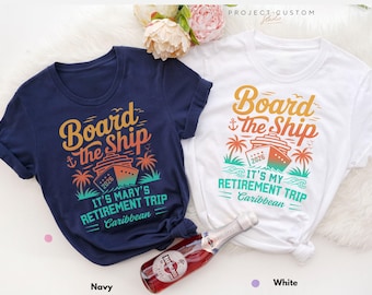 Custom Retirement Cruise Shirt, Personalized Retirement Trip Cruise Crew Tees, Retired Coworker Cruise Party, Retirement Vacation Gift
