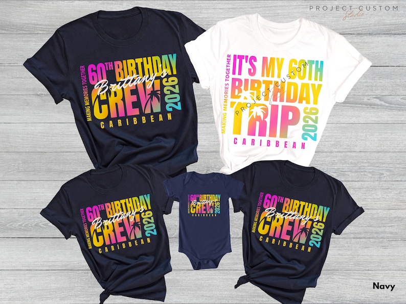 May include: A collection of navy blue and white t-shirts and a navy blue onesie. Each garment features colorful text that reads "60th Birthday Crew Caribbean 2026" or "It's My 60th Birthday Trip Caribbean 2026".