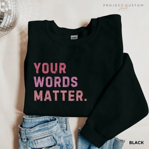 Your Words Matter Shirt SPED Teacher Inclusion Tshirt Neurodiversity AAC Bcba Slp OT Teachers Gift Language Special Education Words Matter