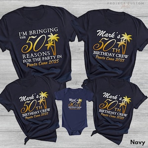 May include: Navy blue t-shirts and a onesie with gold and white text. The shirts read "I'm Bringing the 50 Reasons for the Party in Punta Cana 2025" and "Mark's 50th Birthday Crew Punta Cana 2025".