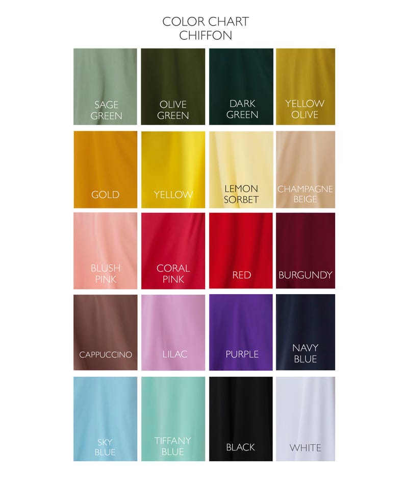 May include: Color chart showing 16 different colors of chiffon fabric. The colors are: Sage Green, Olive Green, Dark Green, Yellow Olive, Gold, Yellow, Lemon Sorbet, Champagne Beige, Blush Pink, Coral Pink, Red, Burgundy, Cappuccino, Lilac, Purple, Navy Blue, Sky Blue, Tiffany Blue, Black, and White.
