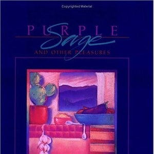 Purple Sage and Other Pleasures Hardcover – by Junior League of Tucson