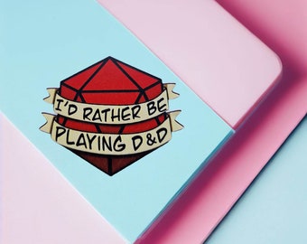 I'd rather be playing D&D sticker, dungeons and dragons sticker, dnd sticker, dice sticker, dungeons and dragons gift