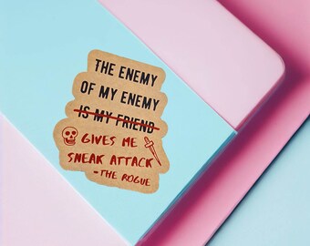 The enemy of my enemy sticker, dice sticker, dnd sticker, dungeons and dragons sticker. rogue gift, rogue sticker