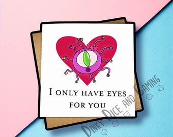 I only have eyes for you, love card, anniversary, dnd gift, dnd love, dnd anniversary, geek card, geek love, dnd card, geek gift