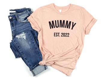 Mummy est 2022, new mum tshirt, new mom shirt, pregnancy announcement tshirt, pregnancy shirt, new mama t shirt, new mum gift, mother's day