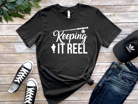 Keeping It Reel Fishing Shirt, Would Rather Be Fishing Tshirt, Mens Unisex Ladies  Fishing Shirt, Ladies Fishing Tshirt, Funny Fishing 