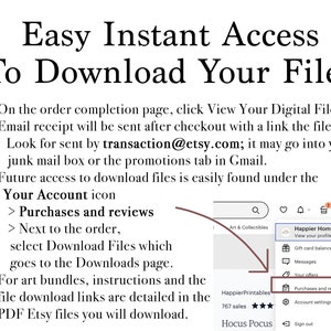 May include: White graphic with the text "Easy Instant Access To Download Your Files." Instructions detail how to access digital files after purchase, including checking email and the "Purchases and reviews" section.