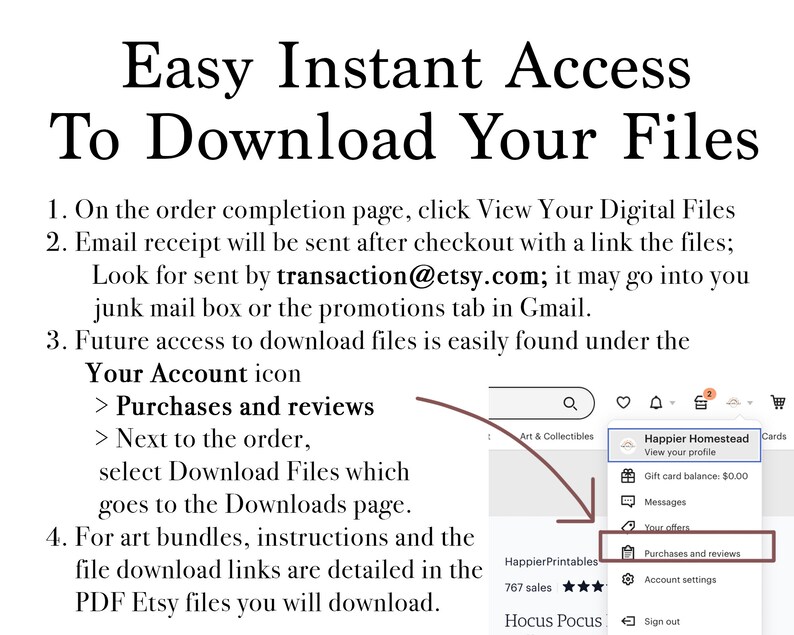 May include: White graphic with the text "Easy Instant Access To Download Your Files." Instructions detail how to access digital files after purchase, including checking email and the "Purchases and reviews" section.