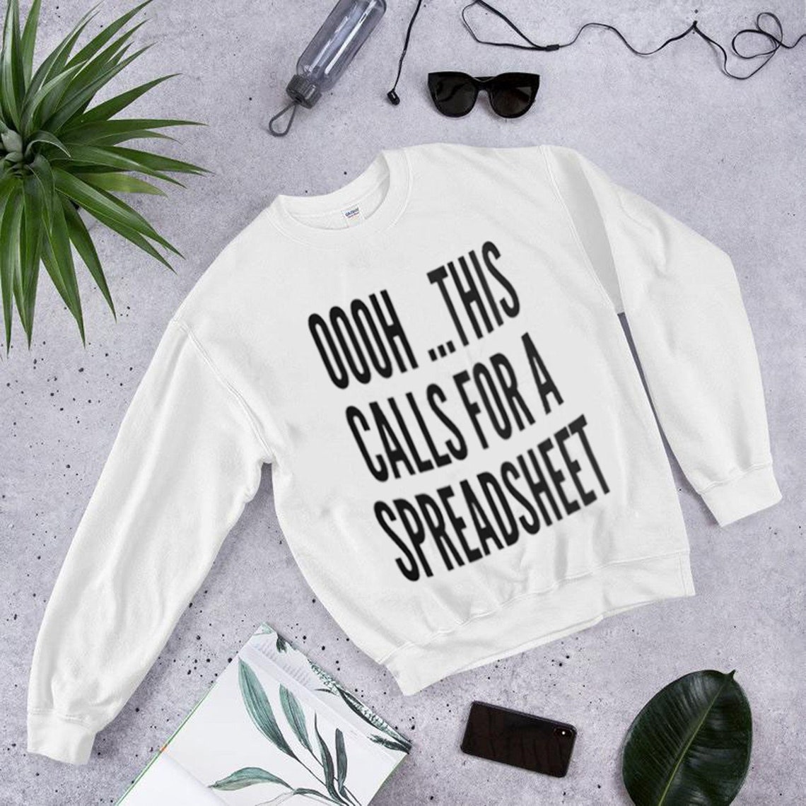 oh this calls for a spreadsheet sweatshirt
