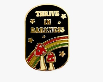 Thrive in Darkness Mushroom Retro Glitter Enamel Pin