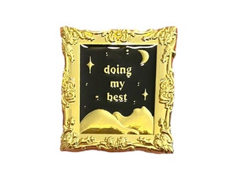 doing my best frame moon stars mountains 3D Enamel Pin