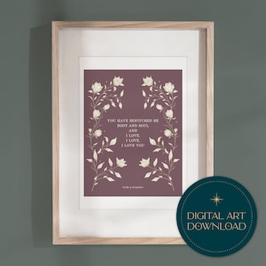 You Have Bewitched Me Body and Soul | INSTANT DIGITAL DOWNLOAD | Pink Purple Plum | Print Quote Mr Darcy Jane Austen | book quote print