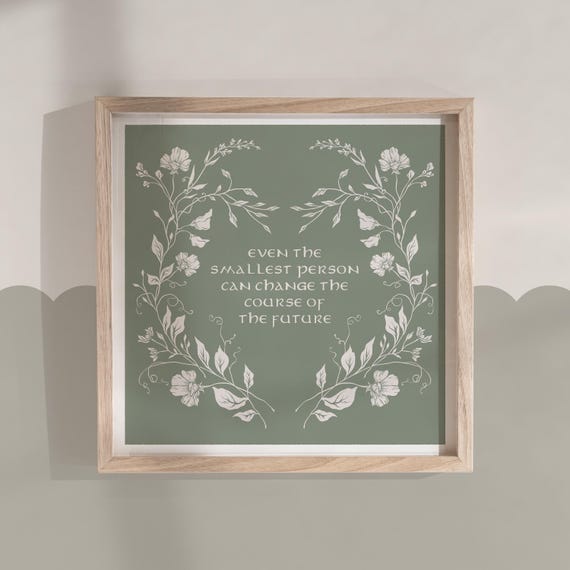 Even the smallest person can change the course of the future | Nursery | book quote print | 210x210mm Unframed Art Print | Wall Art