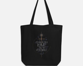 Through Love all is Possible | Eco Tote Bag | Light it Up Crecent City Bryce Danika Hunt Ruhn